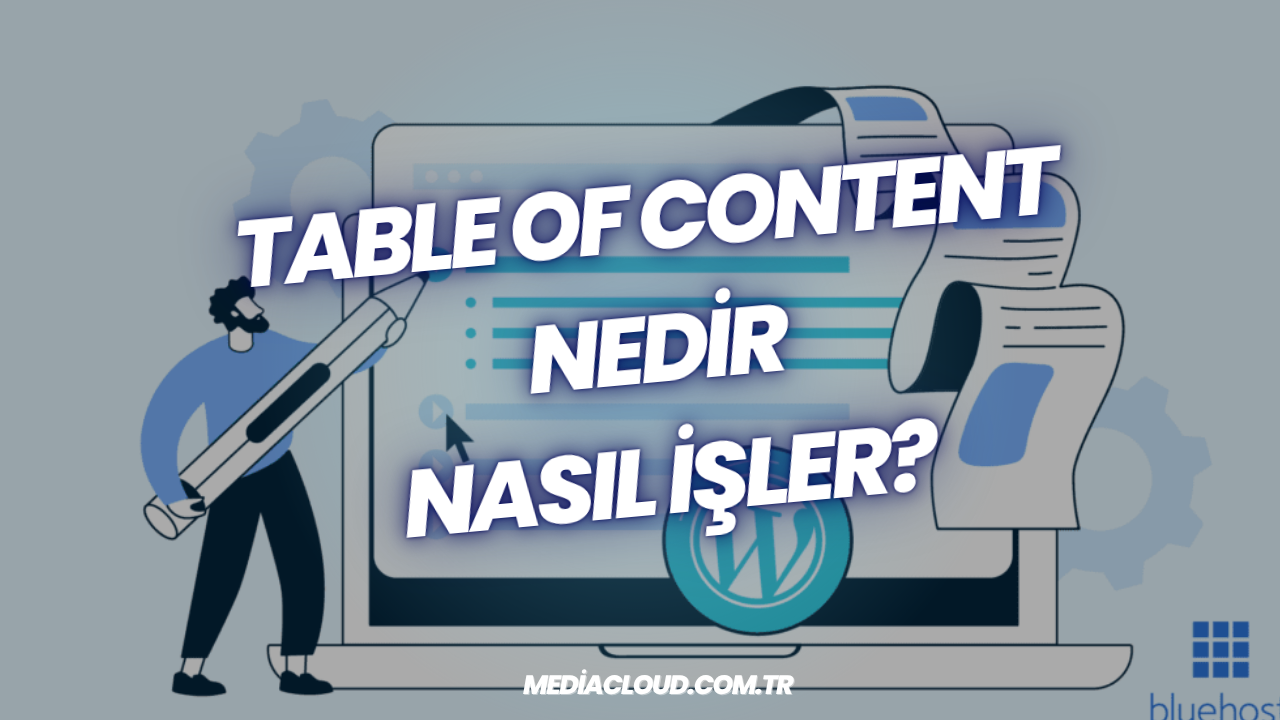 Table Of Content Nedir, Nasıl İşler